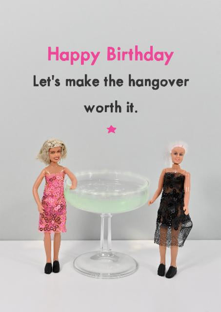 Make the hangover worth it - Greeting Card