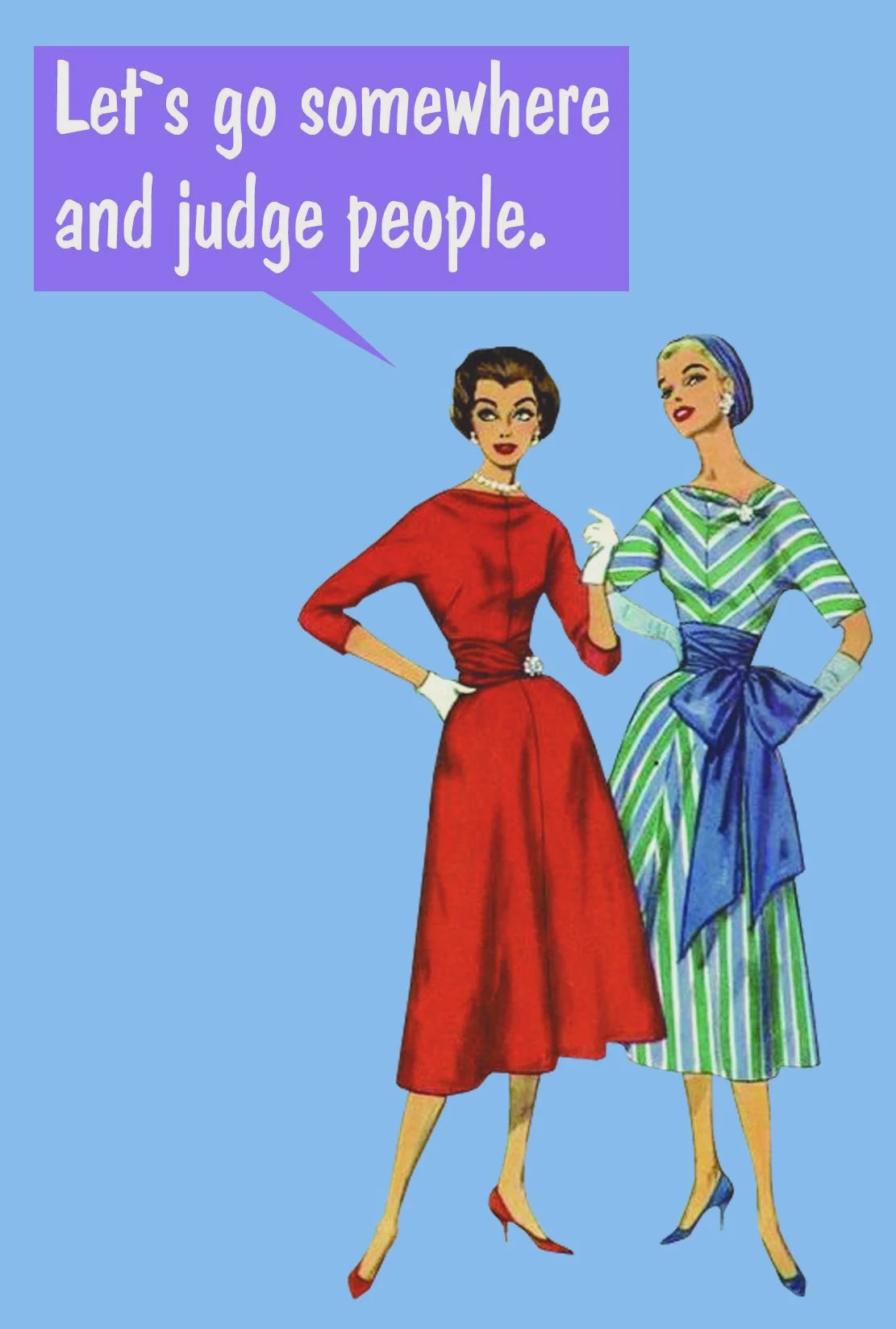 Lets Judge People - Greeting Card