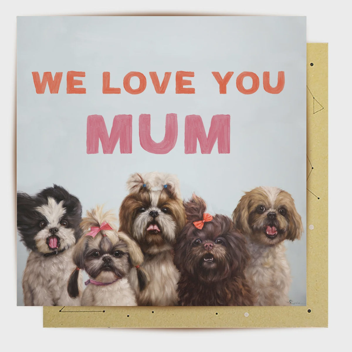 We Love you Mum - Greeting Card