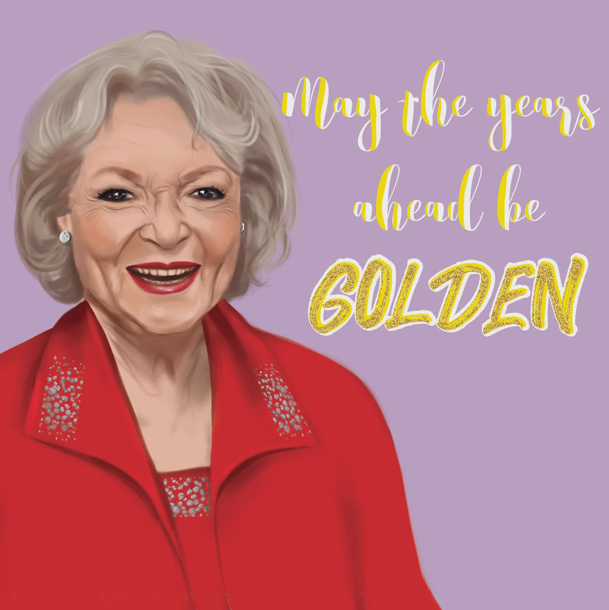 May the years ahead be Golden - Greeting Card